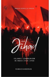 Red Jihad : Islamic Communism In India 1920-1950